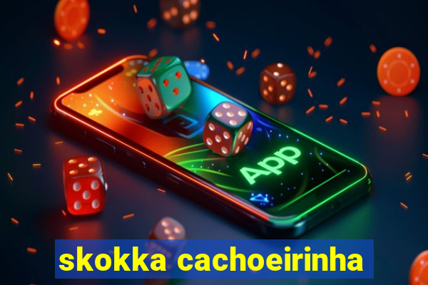 skokka cachoeirinha